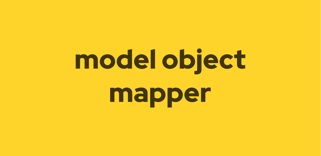 Model Object Mapper for Django
